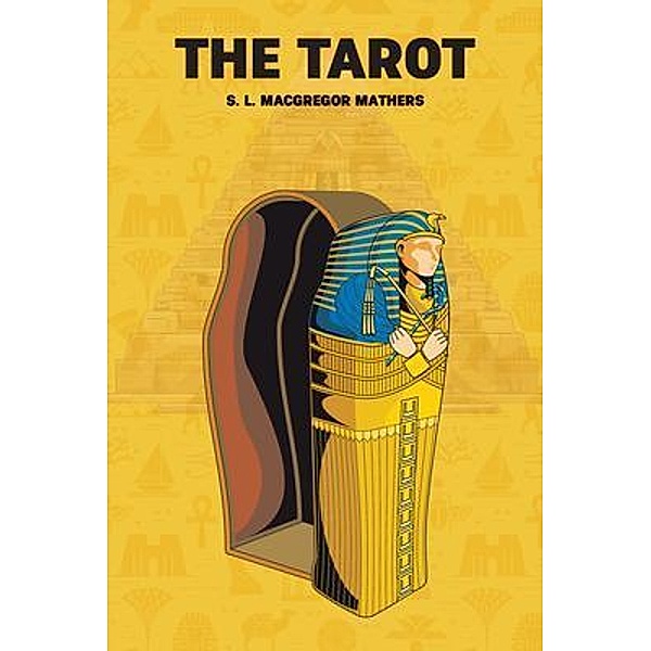 The Tarot, S. L. Macgregor Mathers