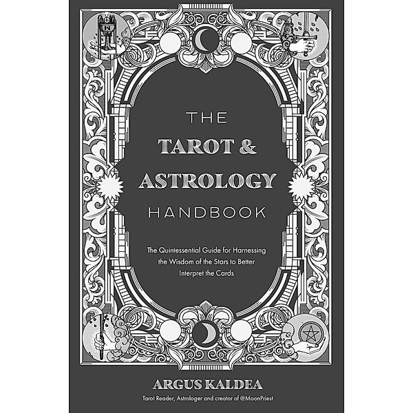 The Tarot & Astrology Handbook, Argus Kaldea