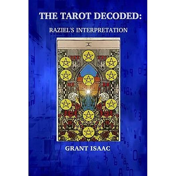 The Tarot Decoded / Grant Isaac, Grant Isaac