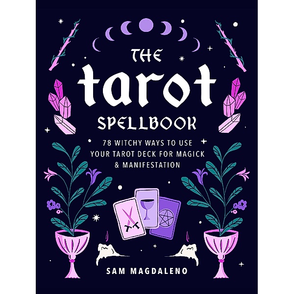 The Tarot Spellbook, Sam Magdaleno