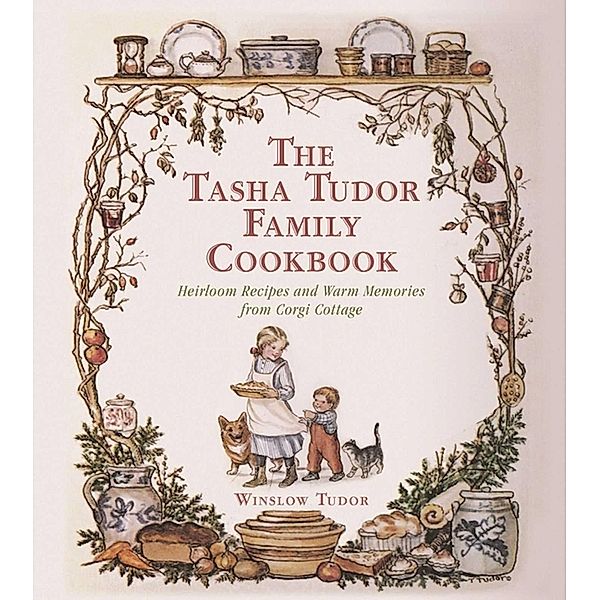 The Tasha Tudor Family Cookbook, Winslow Tudor
