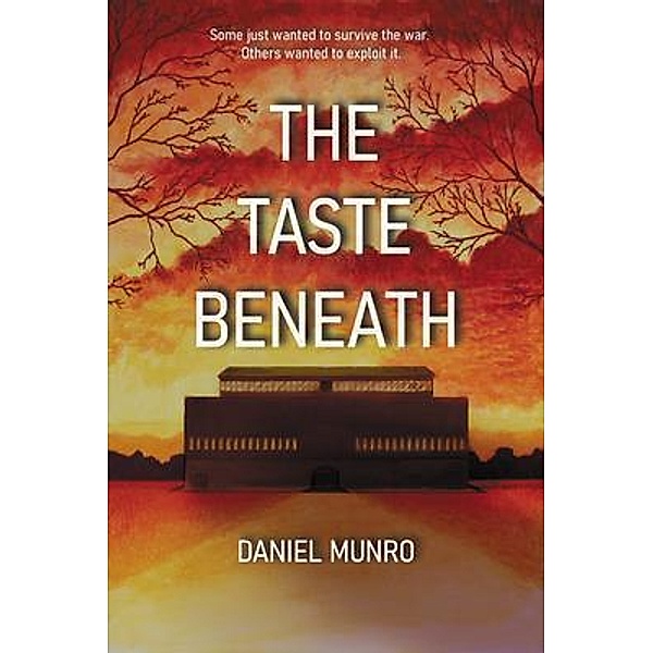 The Taste Beneath / Daniel Munro, Daniel Munro