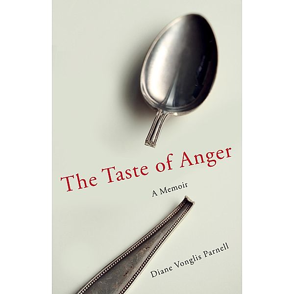 The Taste of Anger, Diane Vonglis Parnell