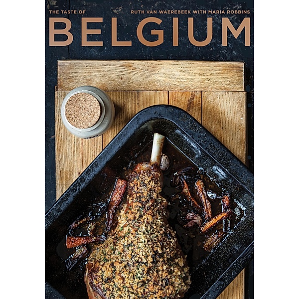 The Taste of Belgium, Ruth Van Waerebeek, Maria Robbins