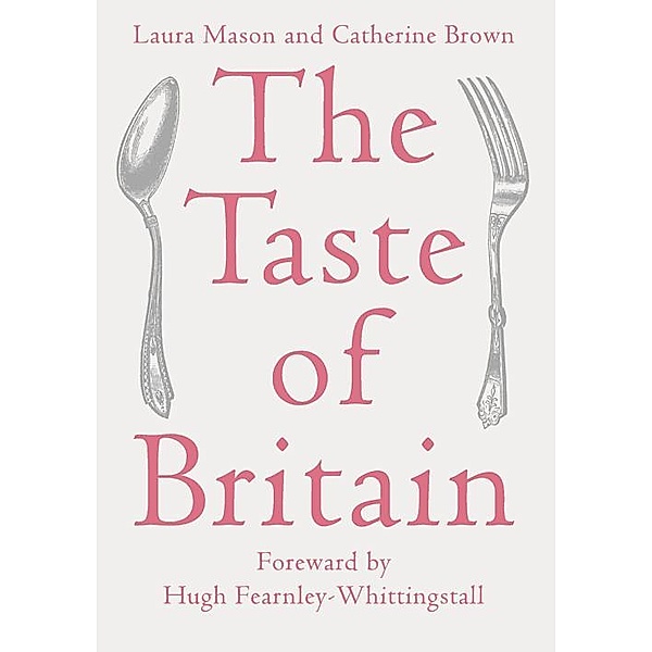 The Taste of Britain, Laura Mason, Catherine Brown
