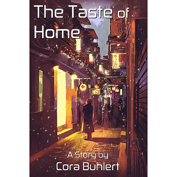 The Taste of Home (In Love and War, #14) / In Love and War, Cora Buhlert