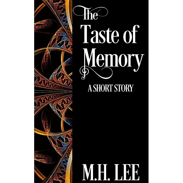The Taste of Memory, M. H. Lee