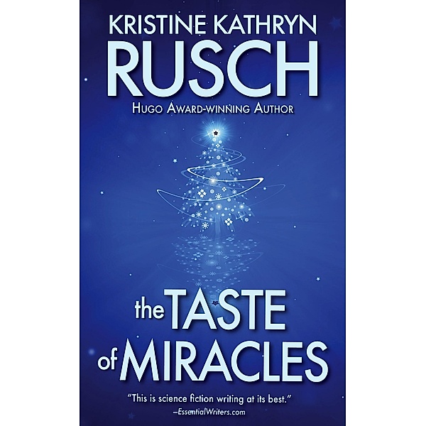 The Taste of Miracles, Kristine Kathryn Rusch