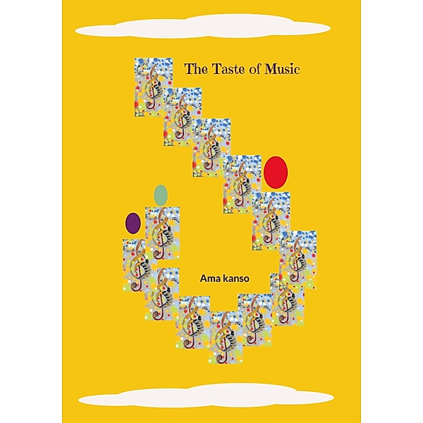 The Taste of Music, Ama Kanso