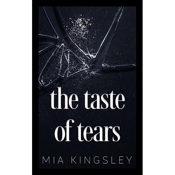 The Taste Of Tears, Mia Kingsley