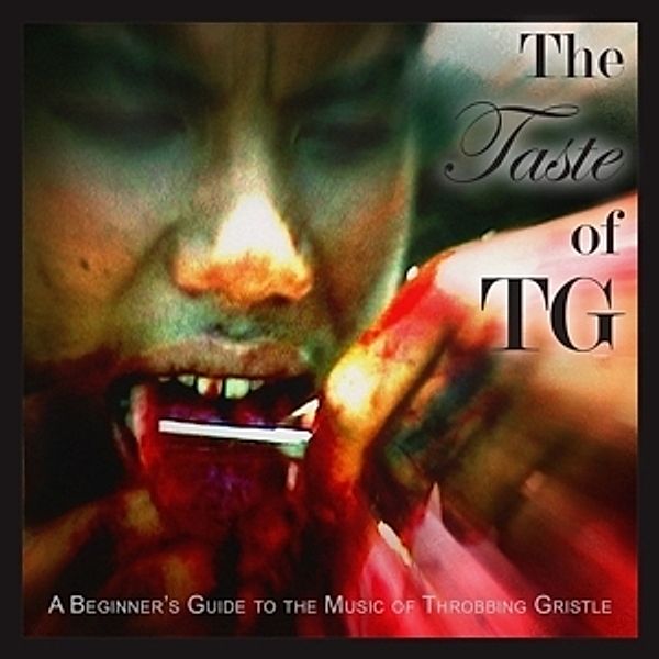 The Taste Of Tg (A Beginner'S Guide To..)(2lp+Mp3) (Vinyl), Throbbing Gristle