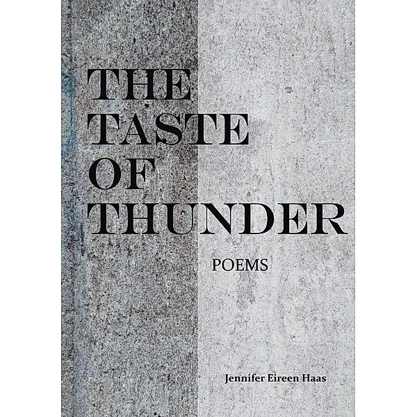 The Taste of Thunder, Jennifer Eireen Haas
