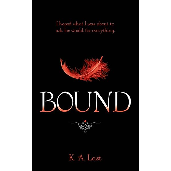 The Tate Chronicles: Bound (The Tate Chronicles #0.6), K. A. Last