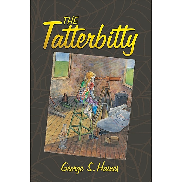The Tatterbitty, George S. Haines
