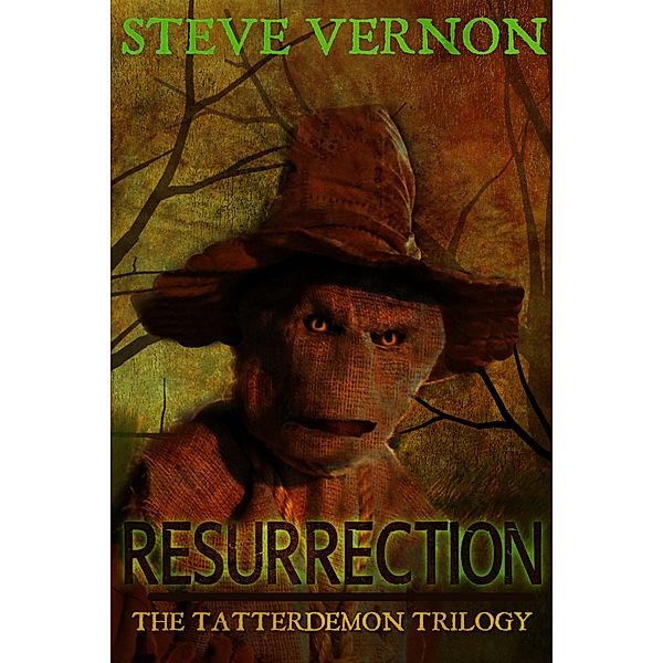 The Tatterdemon Trilogy: Resurrection: Book Two of the Tatterdemon Trilogy, Steve Vernon