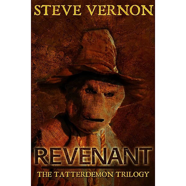 The Tatterdemon Trilogy: Revenant: Book One of the Tatterdemon Trilogy, Steve Vernon