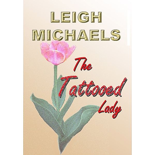 The Tattooed Lady, Leigh Michaels