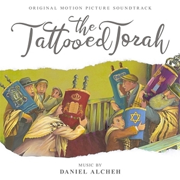 The Tattooed Torah: Original Motion Picture Soundt, Daniel Alcheh