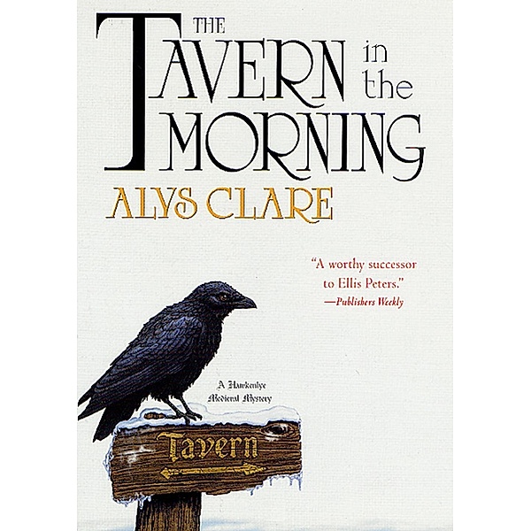 The Tavern in the Morning / Hawkenlye Mystery Trilogy Bd.3, Alys Clare