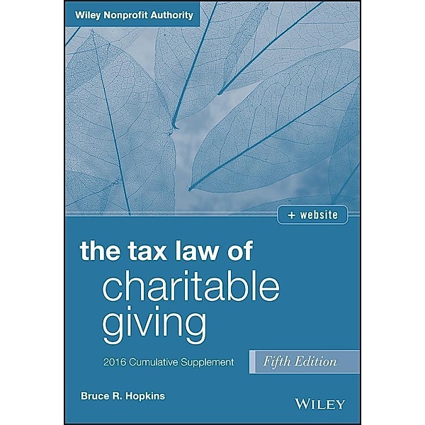 The Tax Law of Charitable Giving, 2016 Cumulative Supplement, Bruce R. Hopkins