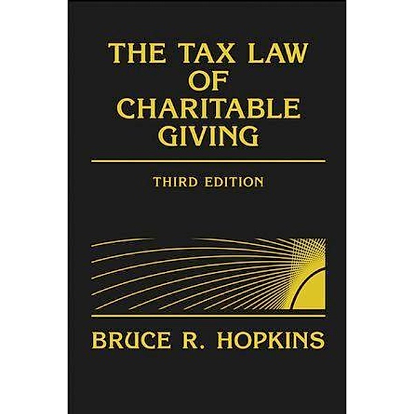 The Tax Law of Charitable Giving, Bruce R. Hopkins