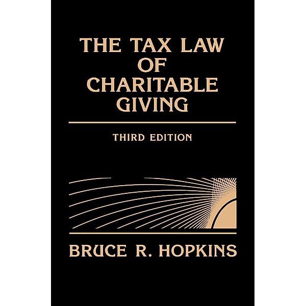 The Tax Law of Charitable Giving, Bruce R. Hopkins