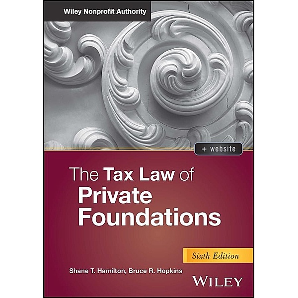 The Tax Law of Private Foundations, Shane T. Hamilton, Bruce R. Hopkins