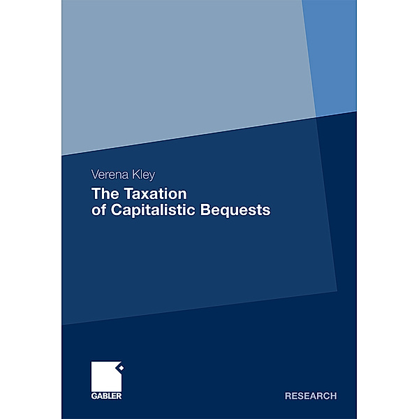 The Taxation of Capitalistic Bequests, Verena Kley