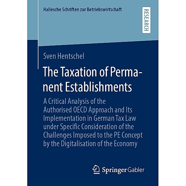 The Taxation of Permanent Establishments / Hallesche Schriften zur Betriebswirtschaft Bd.37, Sven Hentschel