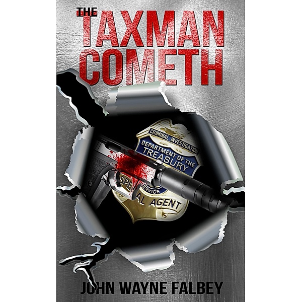 The Taxman Cometh, John Wayne Falbey