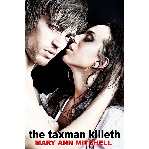 The Taxman Killeth, Mary Ann Mitchell