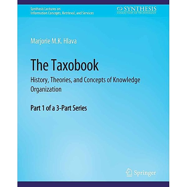 The Taxobook / Synthesis Lectures on Information Concepts, Retrieval, and Services, Marjorie Hlava