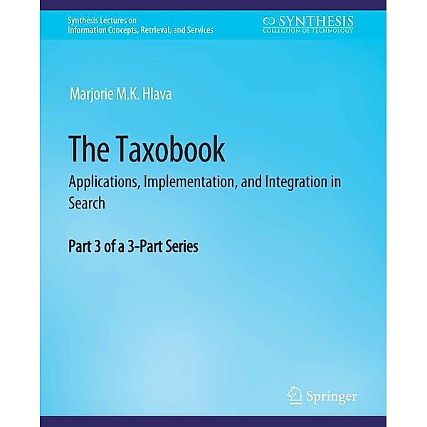 The Taxobook / Synthesis Lectures on Information Concepts, Retrieval, and Services, Marjorie M. K. Hlava