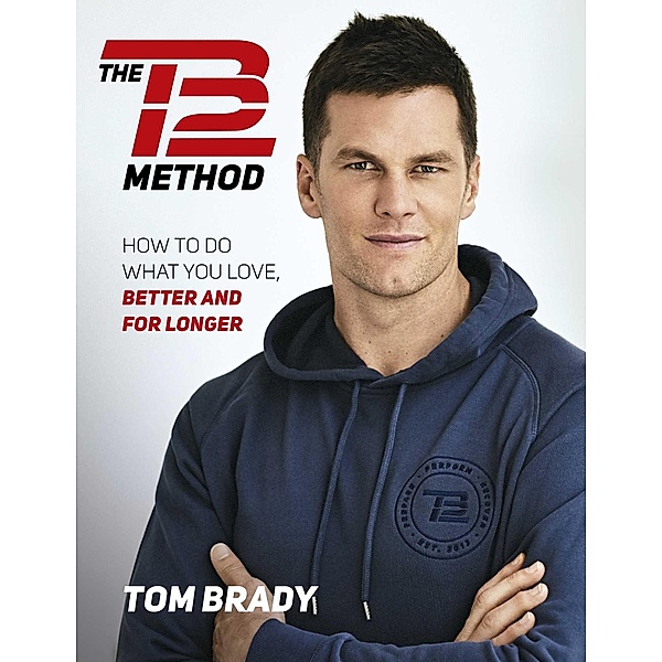 The TB12 Method, Tom Brady
