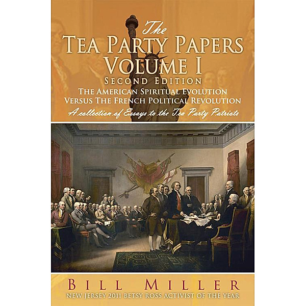 The Tea Party Papers Volume I Second Edition, Bill Miller