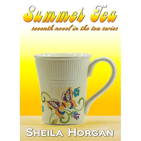 The Tea Series: Summer Tea, Sheila Horgan