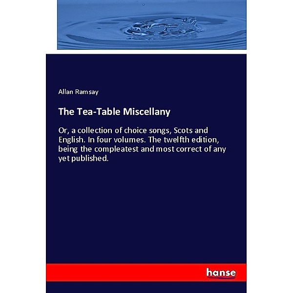 The Tea-Table Miscellany, Allan Ramsay