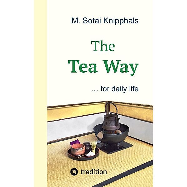 The Tea Way, M. Sotai Knipphals