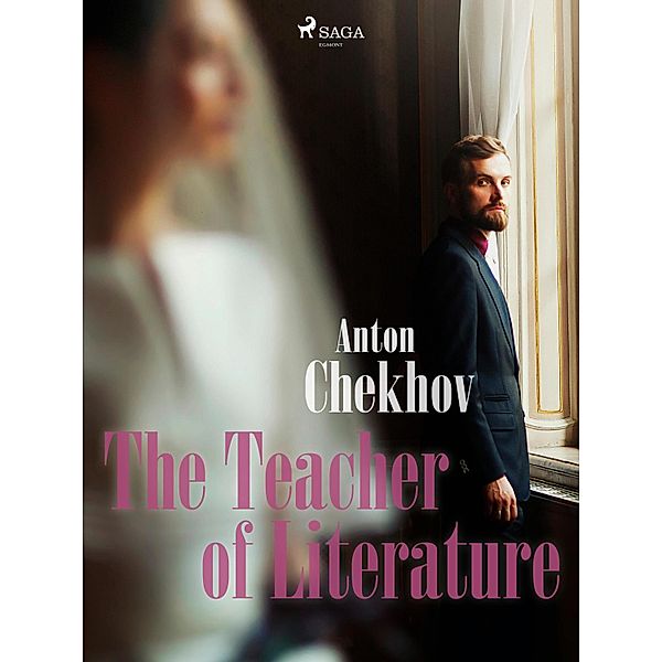 The Teacher of Literature / World Classics, Anton Tchekhov