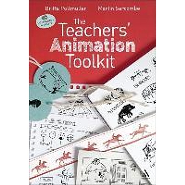 The Teachers' Animation Toolkit, Britta Pollmuller, Martin Sercombe