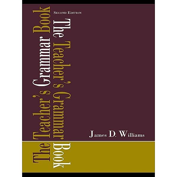 The Teacher's Grammar Book, James D. Williams