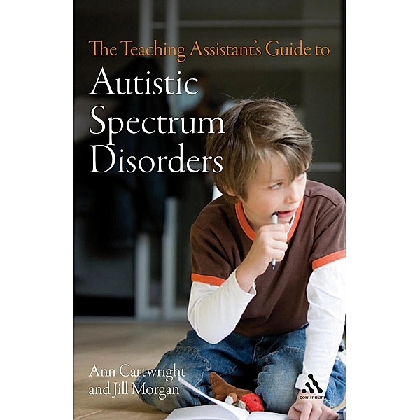 The Teaching Assistant's Guide to Autistic Spectrum Disorders, Ann Cartwright, Jill Morgan