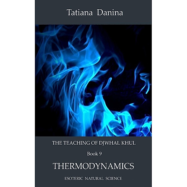 The Teaching of Djwhal Khul 9, Tatiana Danina
