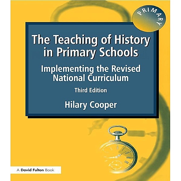 The Teaching of History in Primary Schools, Hilary Cooper