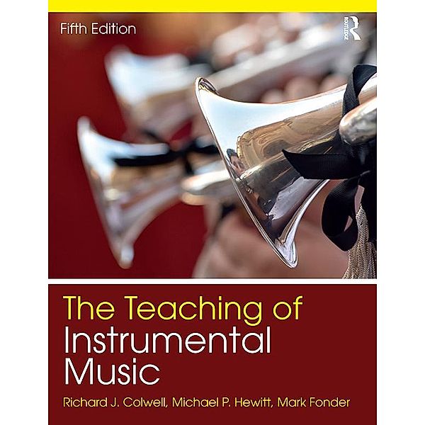 The Teaching of Instrumental Music, Richard Colwell, Michael Hewitt