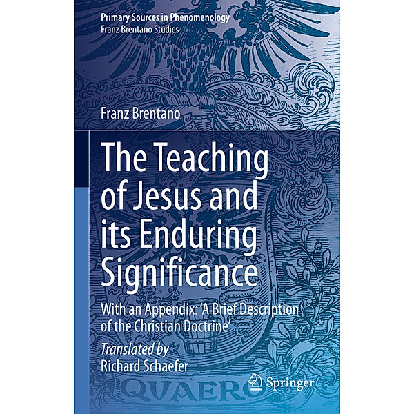The Teaching of Jesus and its Enduring Significance, Franz Clemens Brentano