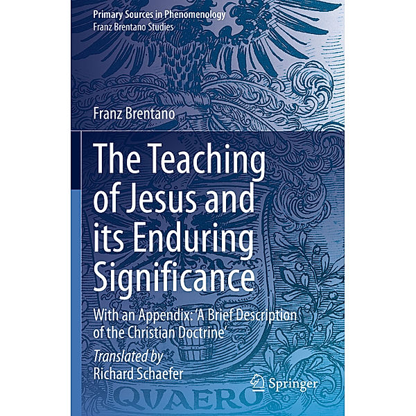 The Teaching of Jesus and its Enduring Significance, Franz Clemens Brentano