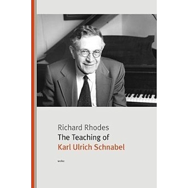 The Teaching of Karl Ulrich Schnabel, Richard Rhodes