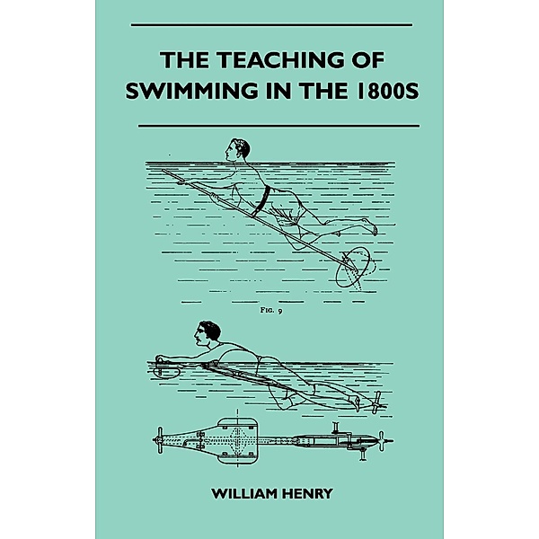 The Teaching Of Swimming In The 1800s, William Henry