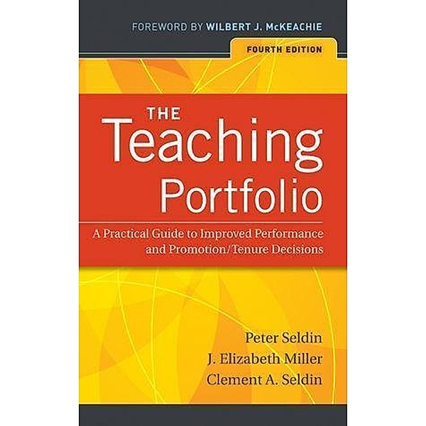 The Teaching Portfolio, Peter Seldin, J. Elizabeth Miller, Clement A. Seldin